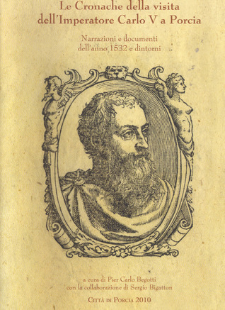 Le cronache della visita dell'Imperatore Carlo V a Porcia