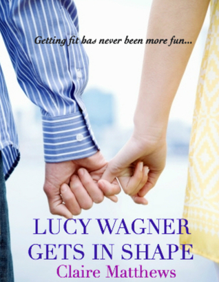 Lucy Wagner Gets in Shape (Lucy Wagner, #1)