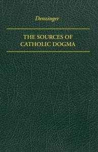 The Sources of Catholic Dogma (Hardcover)