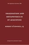 Imagination and Metaphysics in st Augustine (Aquinas Lecture)