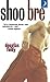 Shoo bre by Douglas Foley