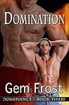 Domination (Dominance, #3)
