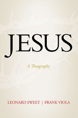 Jesus: A Theography (Hardcover)