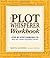 Plot Whisperer Workbook by Martha Alderson