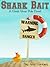 Shark Bait (Grab Your Pole, #1)