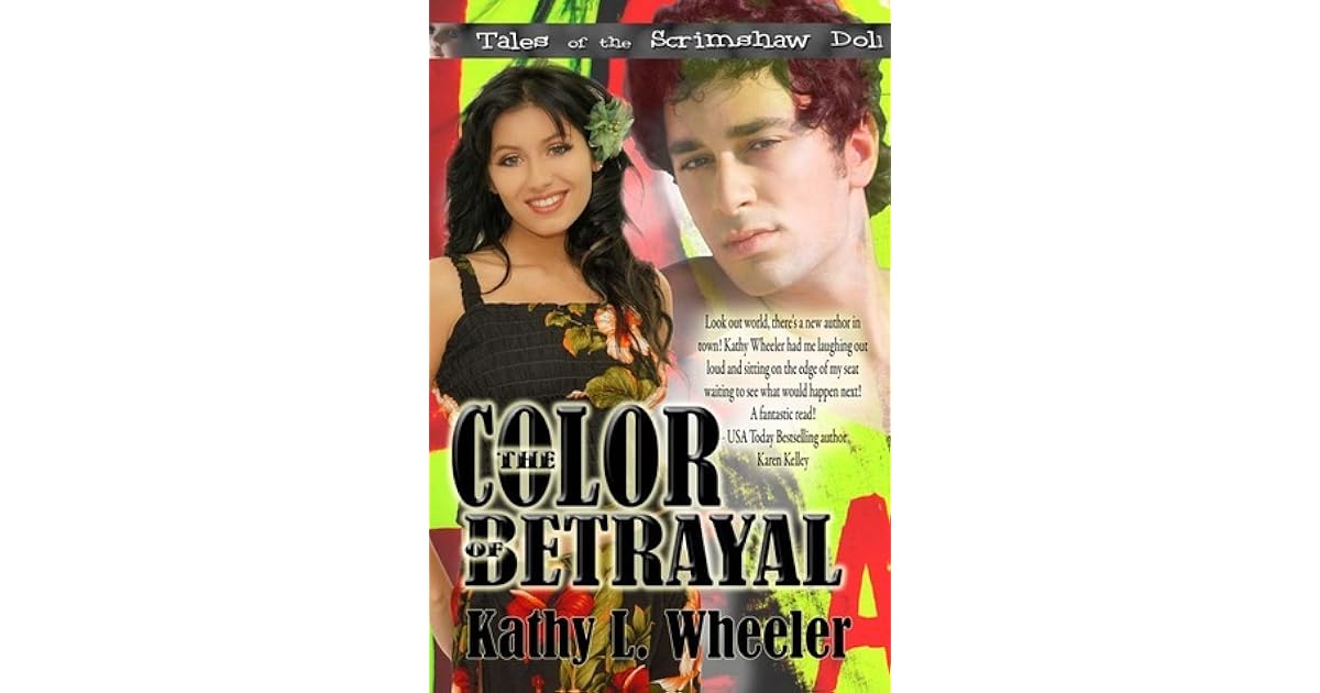 The Color of Betrayal by Kathy L. Wheeler