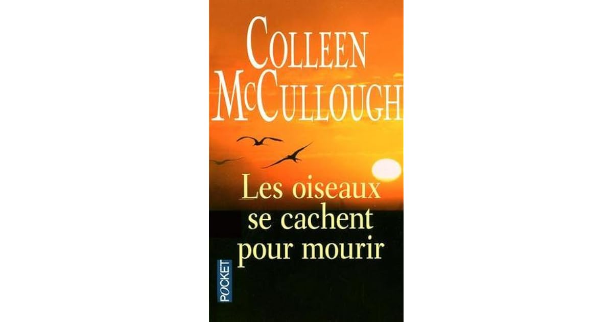 Les oiseaux se cachent pour mourir by Colleen McCullough