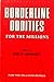 Borderline Oddities for the Millions by Shelly Lowenkopf