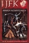 Agent JFK 4 - Armády nesmrtelných by Jiří W. Procházka