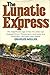 The Lunatic Express: An Ent...
