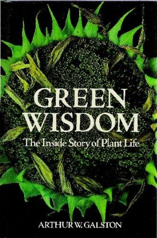 Green Wisdom: The Inside Story of Plant Life (Hardcover)