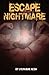 Escape From A Nightmare