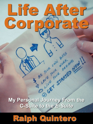 Life After Corporate: My Personal Journey from the C-Suite to the E-Suite