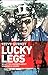 Lucky Legs. What I've learned about winning and losing. by Steve Gurney