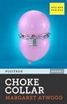 Choke Collar by Margaret Atwood