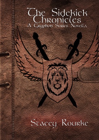The Sidekick Chronicles (Gryphon, #2.5)