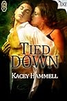 Tied Down by Kacey Hammell