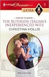 The Ruthless Italian's Inexperienced Wife The Ruthless Italian's Inexperienced Wife