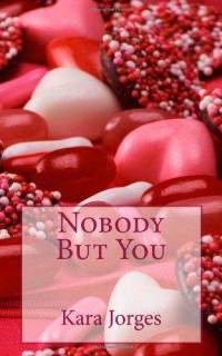 Nobody But You