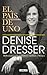El Pais de Uno by Denise Dresser El Pais de Uno by Denise Dresser
