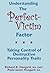 The Perfect Victim Factor: Taking Control of Destructive Personality Traits
