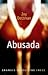 Abusada (Spanish Edition)