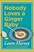 Nobody Loves a Ginger Baby by Laura Marney