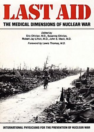 Last Aid: The Medical Dimensions of Nuclear War