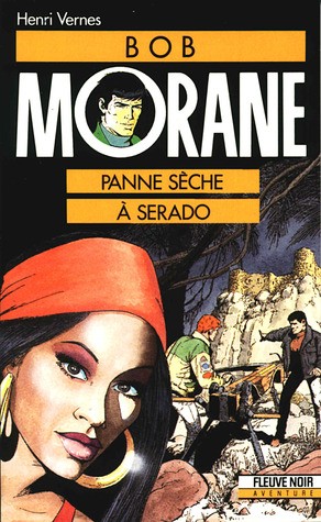 Panne sèche à Serado (Bob Morane #118)