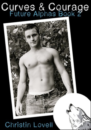 Curves & Courage (Future Alphas, #2)