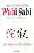 Japonská filozofie Wabi Sabi