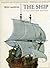 The Ship: An Illustrated Hi...