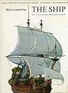The Ship: An Illustrated History