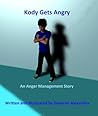 Kody Gets Angry by Deborah Alexandra