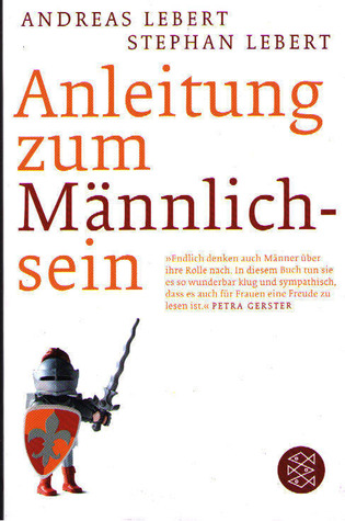 Anleitung zum Männlichsein
