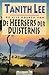 De Heersers der Duisternis by Tanith Lee
