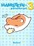 Hamsteripäiväkirjat 3