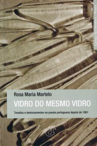 Vidro do Mesmo Vidro: Tensões e Deslocamentos na Poesia Portuguesa depois de 1961 (Paperback)