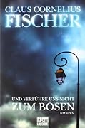 Und verführe uns nicht zum Bösen