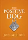 The Positive Dog:...