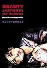 Beauty Labyrinth of Razors by Jun Hayami Beauty Labyrinth of Razors by Jun Hayami