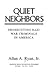 Quiet Neighbors by Allan A. Ryan