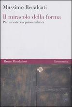 Il miracolo della forma: Per un'estetica psicoanalitica (Paperback)
