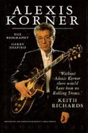 Alexis Korner: The biography