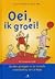 Oei, ik groei!: de tien sprongen in de mentale ontwikkeling van je baby