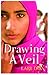 Drawing a Veil by Lari Don