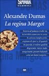 La regina Margot by Alexandre Dumas