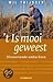 't Is mooi geweest : uitstervende beroepen