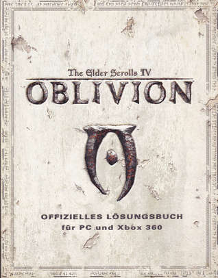 The Elder Scrolls IV - Oblivion: Offizielles Lösungsbuch