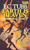 Earth is Heaven (Dumarest of Terra, #27) Earth is Heaven (Dumarest of Terra, #27)